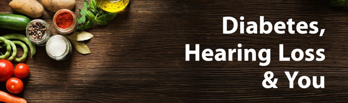 Diabetes & Hearing Loss: What’s the Deal?