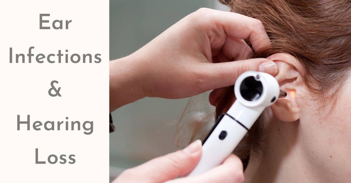 Ear Infections & Hearing Loss