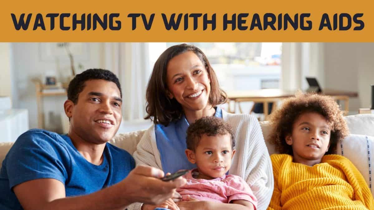 Watching TV with Hearing Aids