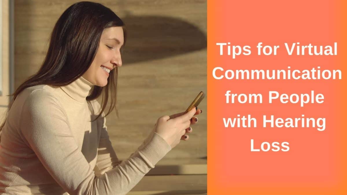 Tips for Virtual Communication from People with Hearing Loss