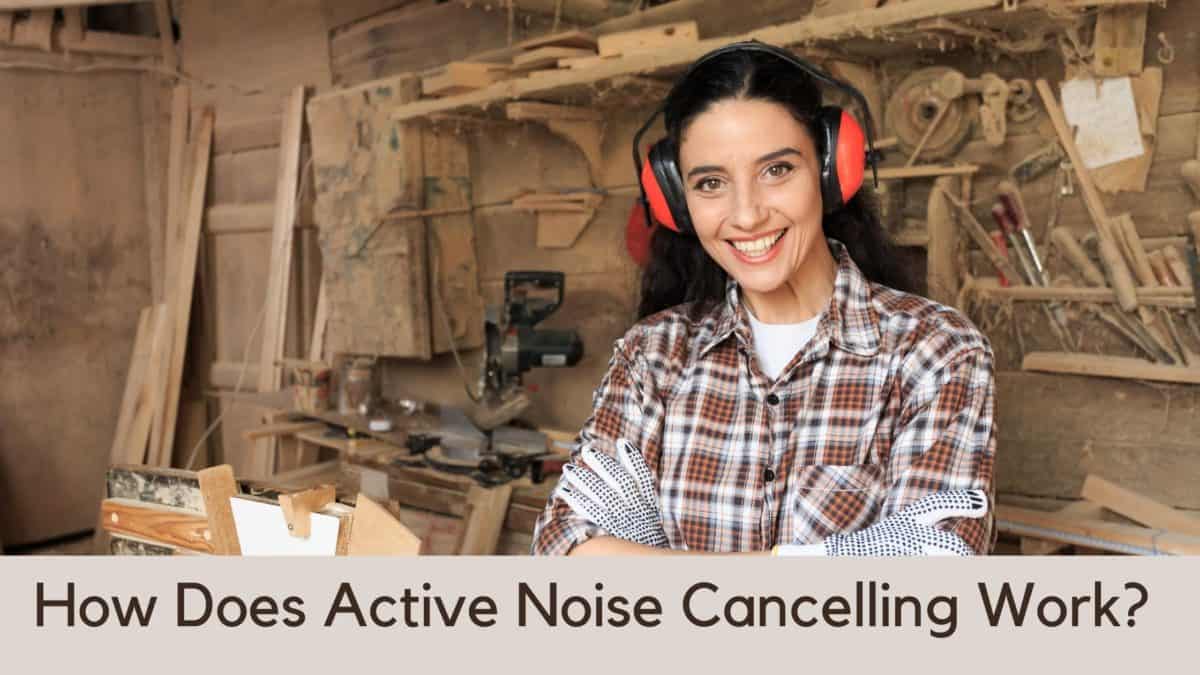 How Does Active Noise Cancelling Work