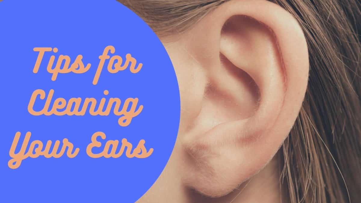 Tips for Cleaning Your Ears